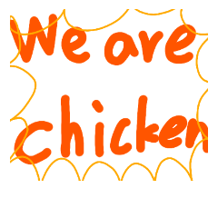 I am chicken's